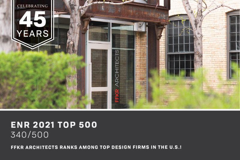 FFKR Architects On ENR's 2021 Top 500 Design Firms - FFKR Architects